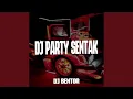 Download Lagu DJ Party Sentak