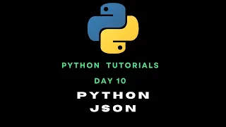 Python Day 10 Encoding Decoding of Python Data using JSON Module