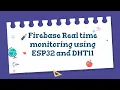 Firebase real time monitoring using ESP32 and DHT11