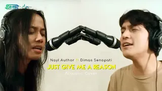 nayl author ft dimas senopati just give me a reason acoustic cover 