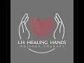 LH Healing Hands Massage Therapy