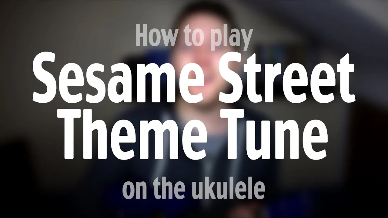 How to play the Sesame Street Theme Song | Ukulele tutorial How to play the Sesame Street Theme Song | Ukulele tutorial