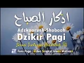 Download Lagu Dzikir Pagi sesuai sunnah rasul (Subtitle Indonesia)