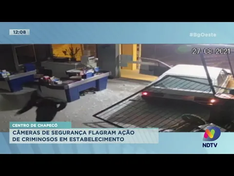 Chapecó: câmeras de segurança flagram ação de criminosos em estabelecimento