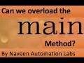 Can we overload a main method in Java Java Interview Question