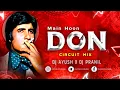 Download Lagu Don | Circuit Mix | Dj Ayush X Dj Pranil ( AP Brothers )