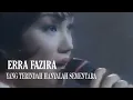 Download Lagu Erra Fazira - Yang Terindah Hanyalah Sementara (Live Music Video)