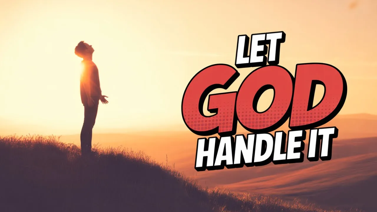 Let Go, Let God Handle It (Official Lyric Video) - He Will Make A Way