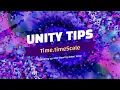 Unity Tips - Time timeScale
