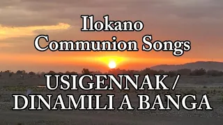 usigennak dinamili a banga ilokano communion songs