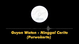 Download Guyon Waton - Ninggal Cerito (Purwokerto) video lyrics MP3