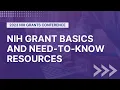 NIH Grant Basics and Need-to-Know Resources