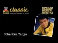 Denny Priyatna - Coba Kau Tanya (Official Music Video)