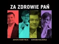 AUDIO ONLY Zenon Martyniuk & Edward Hulewicz - Za zdrowie Pań