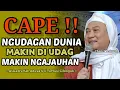 Download Lagu MAKIN DI UDAG MAKIN NGAJAUHAN ! Nasihat Hikmah ABUYA UCI Dunia Ngan Sakiceup