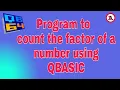 Program To Count the Factor of a number using QBASIC Subscribe TechnoAbhijeeT