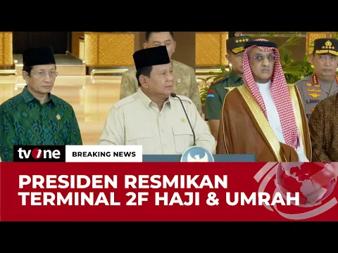 Presiden Prabowo Resmikan Terminal 2F Khusus Haji dan Umrah