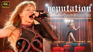 4K ENHANCED Taylor Swift Don T Blame Me Live From Taylor Swift The Eras Tour 