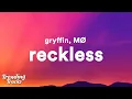 Download Lagu Gryffin, MØ - Reckless (Lyrics)  | 1 Hour Trending Songs 2023