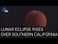 TIME LAPSE Watch the Super Flower Blood Moon Lunar Eclipse Rise Over Burbank NBCLA