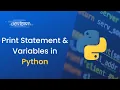 2 Python Variables Print Statement Easiest Explanation