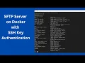 How to Set Up an SFTP Server in Docker with SSH Key Authentication