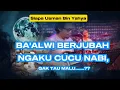 Download Lagu MUSIK, BA'ALAWI BERJUBAH,TAK TAU MALU NGAKU CUCU NABI,NGAKU IKUT BERJUANG,