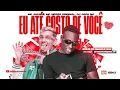 EU ATÉ GOSTO DE VOCÊ - MC JACARÉ, MC NEGÃO ORIGINAL, DJ JAPA NK