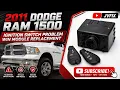 How to to fix dodge Ram ignition switch problems not starting 2010-2019 Dodge Ram