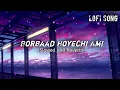 Lagu Borbaad Hoyechi Ami (Slowed and Reverb) Lofi Song | New Banguli Lofi Song | AS MUSIC PRODUCTION