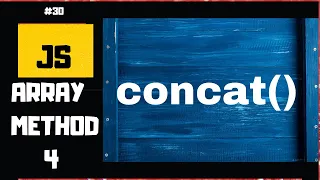 concat array method JavaScript Array Methods JavaScript tutorial for beginners