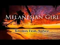 Download Lagu MELANESIAN GIRL-_-Kronos Ft SpXce-_- PNG LATEST MUSIC 2024|||||@Wiru Mari