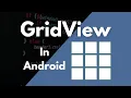How to Implement GridView in Android
