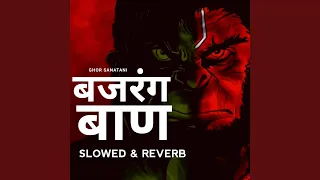 bajrang baan slowed u0026 reverb 