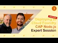 CAP Node js Expert Session Deploying to Cloud Foundry Hard Mode