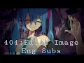 【Shitoo Feat. Hatsune Miku】404: False Image (English Subs)