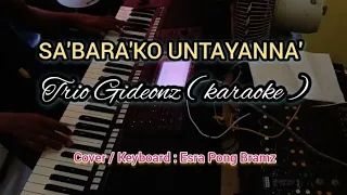 Download SA'BARA'KO UNTAYANNA' ( Karaoke ) Trio Gideonz || Cover / Music Arr : Esra Pong Bramz MP3