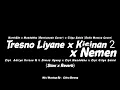 Download Lagu Tresno Liyane x Kisinan 2 x Nemen - NorthSle x Masdddho x Gilga Sahid - (Slow x Reverb Version)