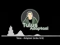 Download Lagu Tulus - Adaptasi (Lirik)