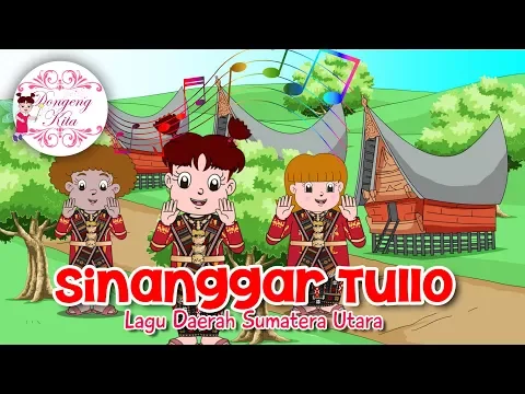 Download MP3 SINANGGAR TULLO | Lagu Daerah Sumatera Utara | Budaya Indonesia | Dongeng Kita