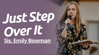 Just Step Over It Sis Emily Bowman