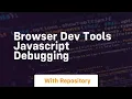 Browser dev tools javascript debugging
