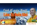 Download Lagu 743. Cách Để Quên Người Làm Ta Buồn Khổ (ĐĐ Thích Thiện Tuệ Thuyết Pháp Hay Nhất)