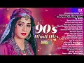 Download Lagu 90s Hindi Hits _ 90s Evergreen Songs _ 90s Sadabahar Gane _ Hindi Songs _ FULL HD SONG AND VIDEO