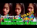 SEHARUSNYA AKU COBA KAU INGAT-INGAT KEMBALI VERSI CEWE FULL VIRAL !!! 😭
