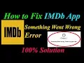 How to Fix IMDb Oops - Something Went Wrong Error in Android Ios