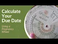 How to Use Pregnancy Wheels to Calculate Your Due Date