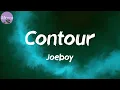 Contour (Lyrics) - Joeboy