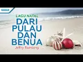 Download Lagu Dari Pulau Dan Benua - Lagu Natal - Jeffry Rambing (Official lyric video)