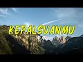 Lagu Afan - Kepalsuanmu Lyrics